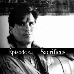 Ep.24 Sacrifices