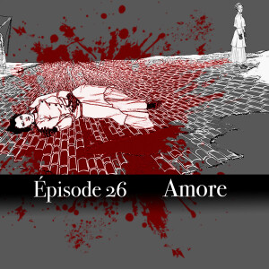 Ep.26 Amore