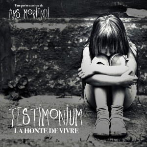 Testimonium: La honte de vivre