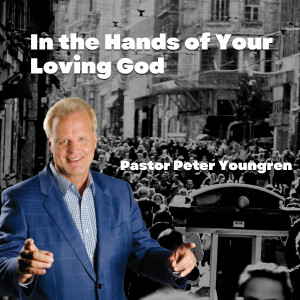 In the Hands of Your Loving God