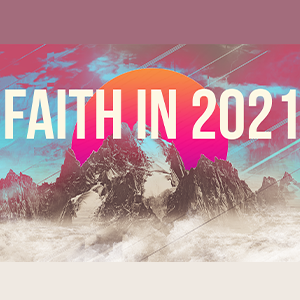 Faith in 2021