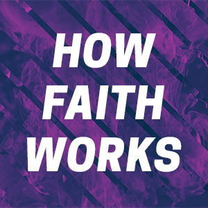 How Faith Works