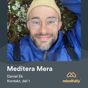 Daniel Ek - Om meditation och kontakt, del 1