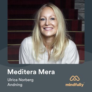 Ulrica Norberg - Om meditation & andning