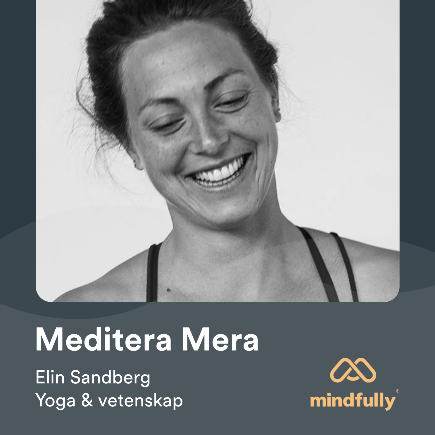 Meditera Mera - En podcast om meditation från Mindfully