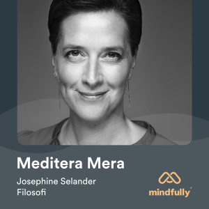 Josephine Selander - Om meditation och filosofi