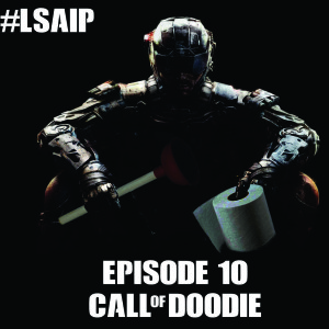 Episode 10 - Call of Doodie