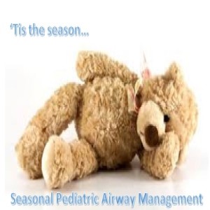 'Tis the season! Pediatric Airway!