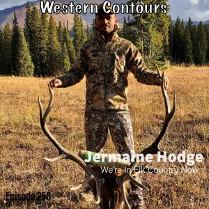 Jermaine Hodge: We’re In Elk Country Now