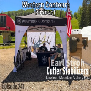 Mountain Archery Fest live episode with Earl Stroh of Cutter Stabilizers