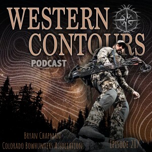 Episode 287 Bryan Chapman with Colorado Bowhunters Association