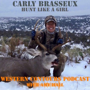 Carly Brasseux: Hunt Like A Girl