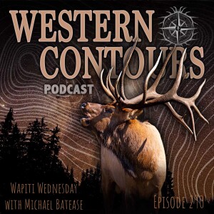 Episode 290 Wapiti Wednesday with Michael Batease