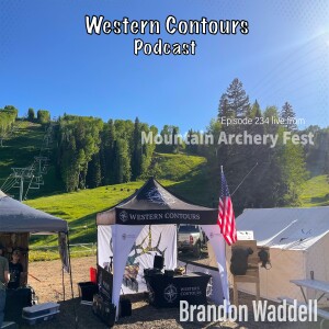 Mountain Archery Fest live episode with Brandon Waddell