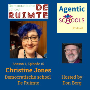 Christine Jones of Democratische school De Ruimte on Agentic Schools S1E15