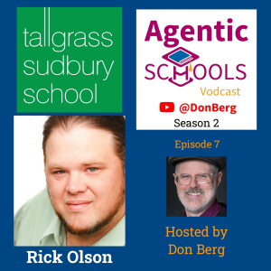 Rick Olson of Tallgrass Sudbury School, La Grange, Illinois, USA- S2E07