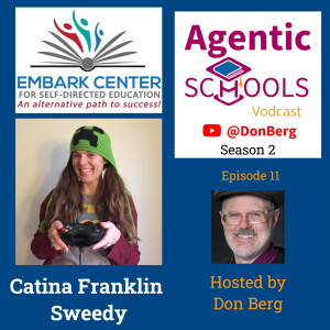 Catina Franklin Sweedy, Program Advisor at Embark Center for Self-Directed Education - S2E11