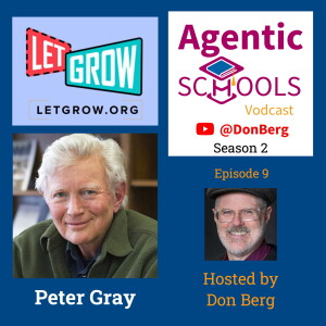 Peter Gray, Co-founder of Let Grow and Alliance for Self-Directed Education (ASDE) S2E09