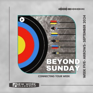 Beyond Sunday- Arrows (Week 5)