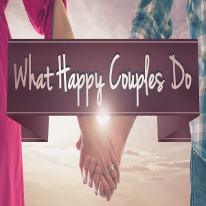 What Happy Couples Do: Prioritize
