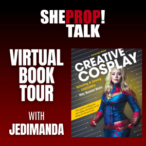 Bonus: Jedimanda and her new book: Creative Cosplay!