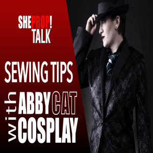 Ep 6: Sewing Tips with AbbyCat Cosplay