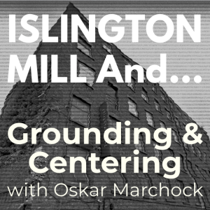 IMAnd... #26 Grounding & Centering with OSKAR MARCHOCK