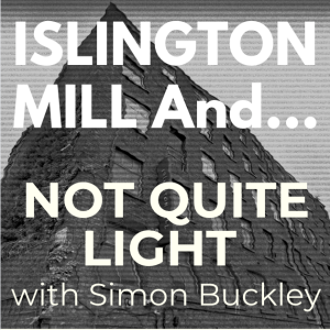 IMAnd... #27 Not Quite Light with SIMON BUCKLEY