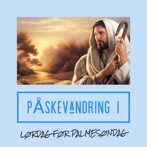 MANDAKTen Spesial: Påskevandring 1—Lørdag før palmesøndag