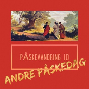 MANDAKTen Spesial: Påskevandring 10—Mandag andre påskedag