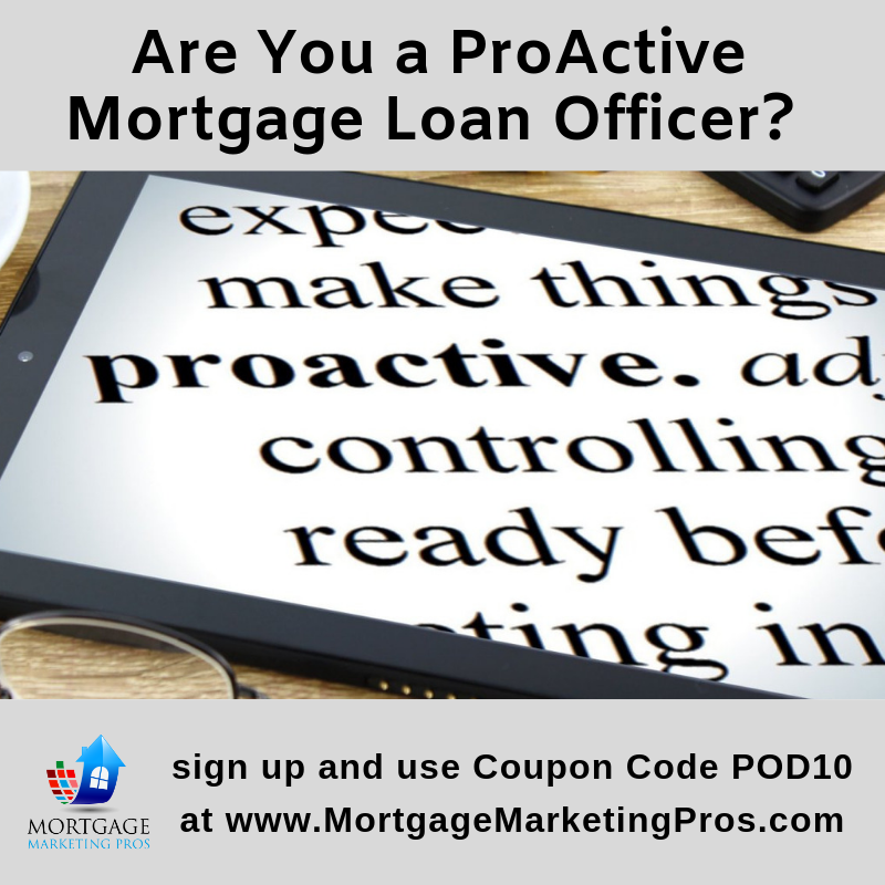 Ep #26: Are You Being a ProActive Mortgage Loan Officer?