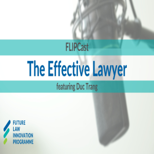 The Effective Lawyer (Part 1): Changing skillsets & new ways of delivering legal service 