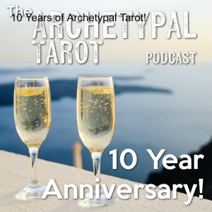 10 Years of Archetypal Tarot!