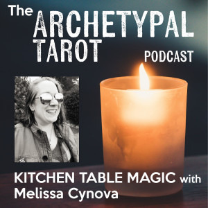 Kitchen Table Magic with Melissa Cynova