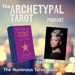 The Numinous Tarot with Rashunda Tramble