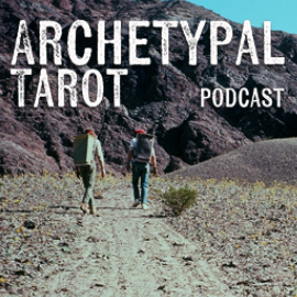 The Archetypal Tarot Podcast