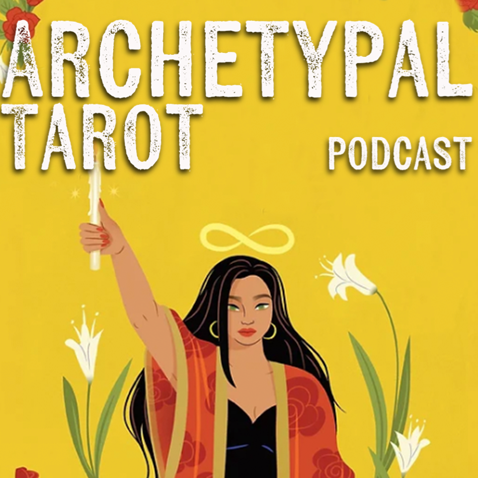 The Archetypal Tarot Podcast