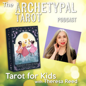 Tarot for Kids with Theresa Reed aka The Tarot Lady