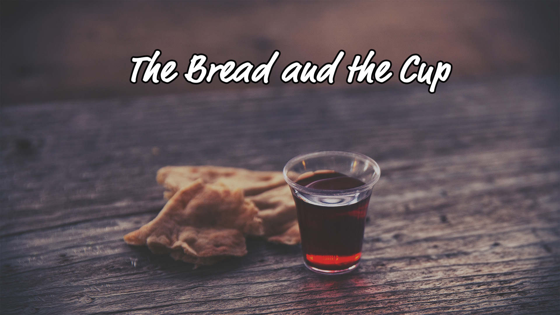 The Bread and the Cup