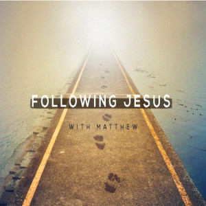 Following Jesus with Matthew: But I Say