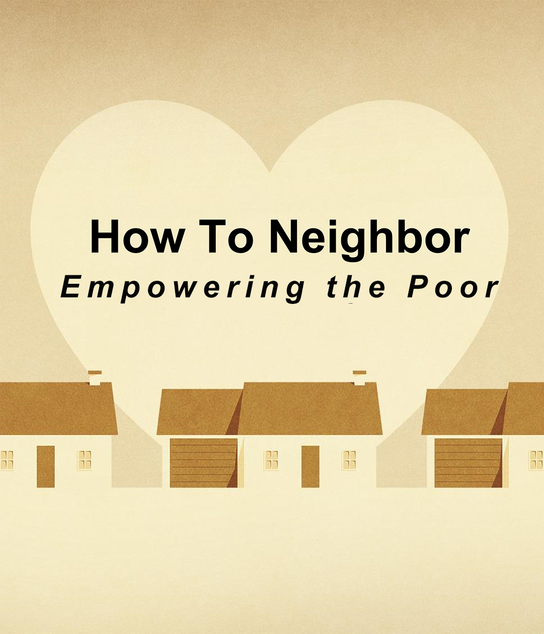 How to Neighbor: Empowering the Poor