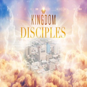 Kingdom Disciples: Kingdom Conversations