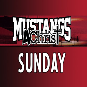 Mustangs for Christ Sunday