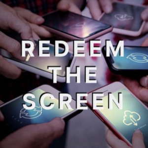Redeem the Screen: Holiness in Technology
