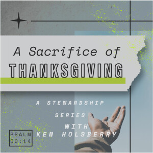 A Sacrifice of Thanksgiving: It All Belongs to God