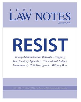 LGBT Law Notes Podcast: "Resist" - January 2018