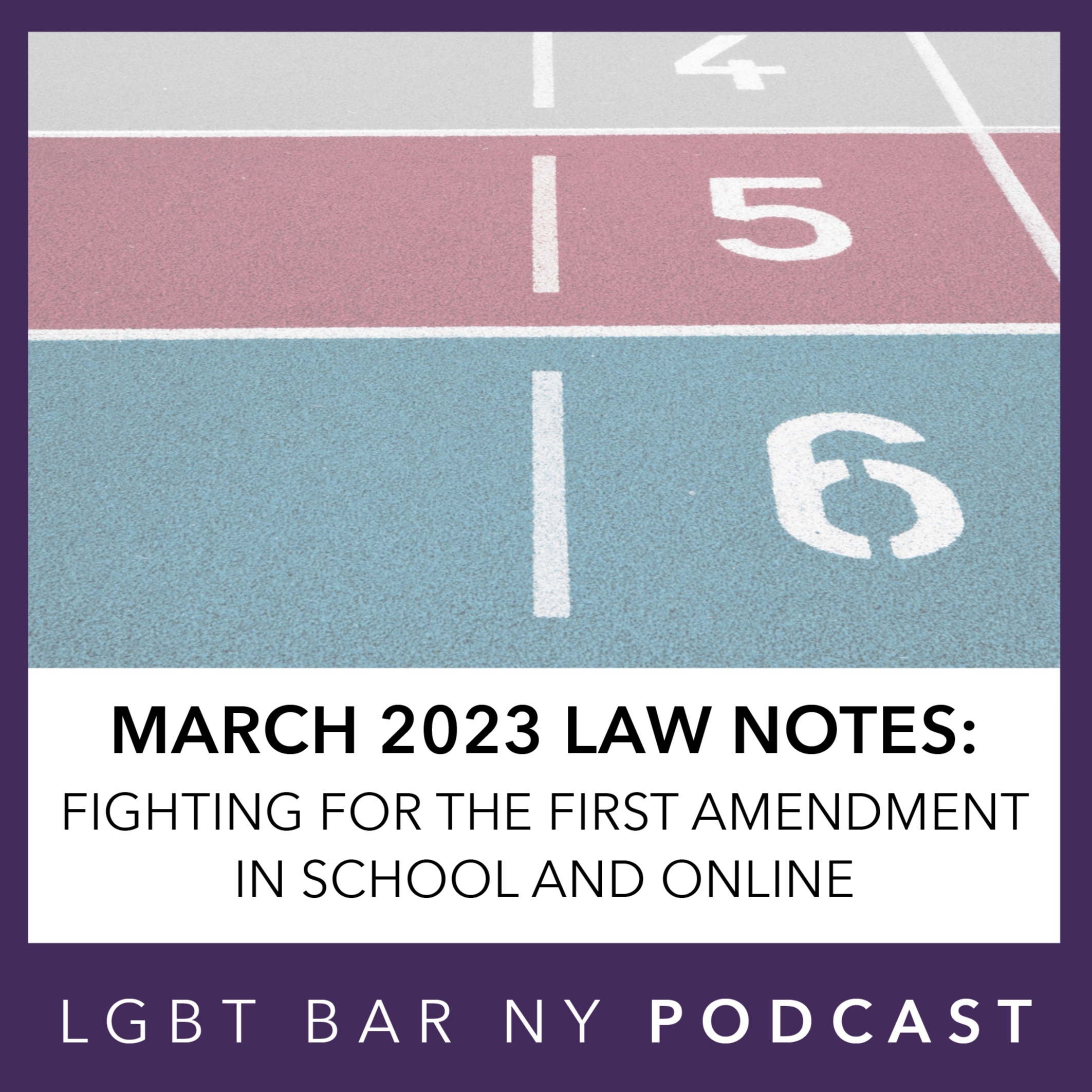 cover of episode March 2023 Law Notes: Fighting for the First Amendment in School and Online