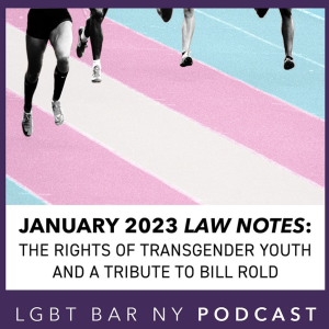 January 2023 Law Notes: The Rights of Transgender Youth and a Tribute to Bill Rold