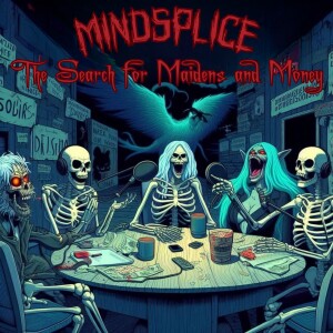 MindSplice: The Search for Maidens and Money (feat. Serena TheBast)
