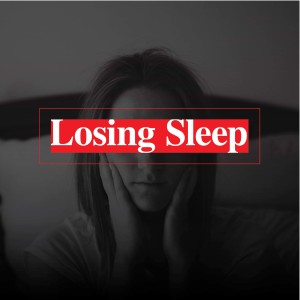 Losing Sleep - Week 2